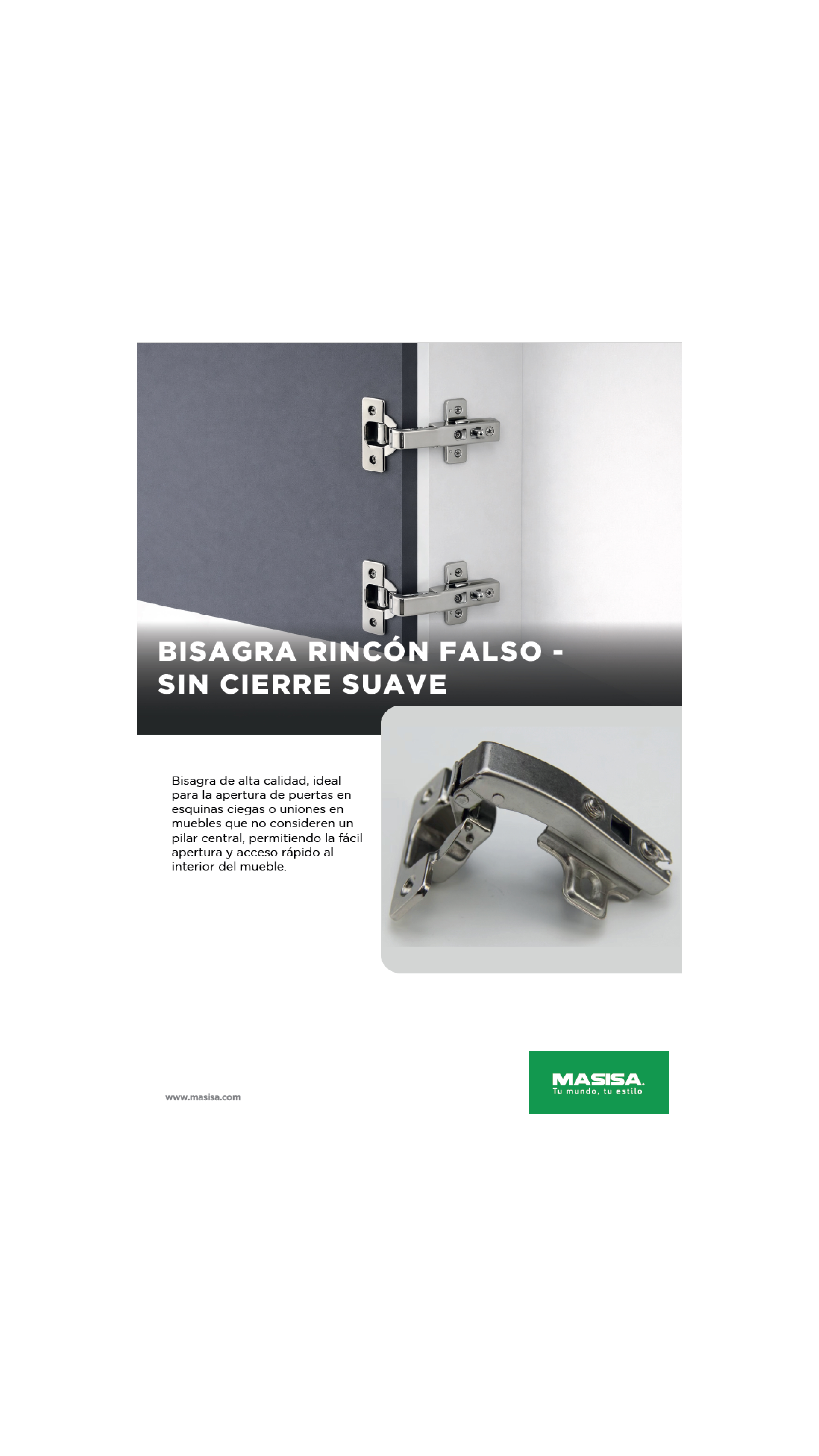 Bisagra Rincón Falso sin Cierre Suave